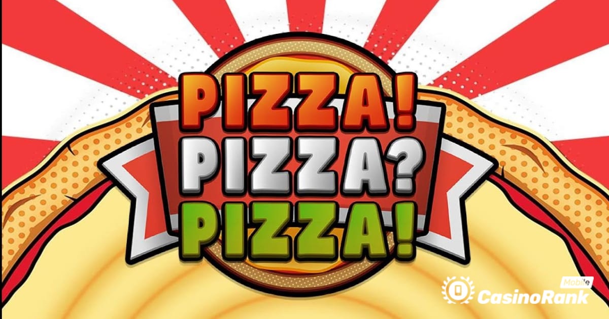 Pragmatic Play ra mắt một trò chơi xèng theo chủ đề Pizza hoàn toàn mới: Pizza! Pizza? Pizza!